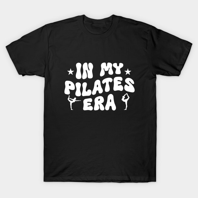 In My Pilates Era Funny Pilates Workout T-Shirt by Azz4art